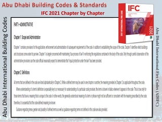 Abu
Dhabi
International
Building
Codes
Abu
Dhabi
International
Fire
Codes
(ADIFC)
IFC 2021 Chapter by Chapter
 