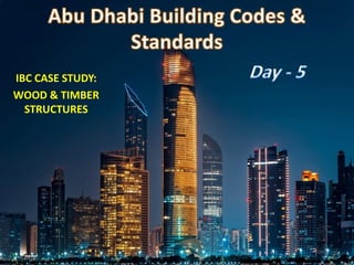 IBC CASE STUDY:
WOOD & TIMBER
STRUCTURES
 