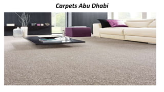 Carpets Abu Dhabi
 