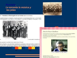 Rondalla. 
Le encanta la música y 
las jotas 
Fila 1 Fila 2 Fila 3 Fila 4 
12 
10 
8 
6 
4 
2 
0 
Columna 1 
Columna 2 
Columna 3 
 