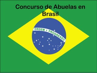 Concurso de Abuelas en Brasil 