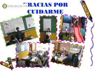 GRACIAS POR
 CUIDARME
 