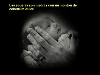 Las abuelas son madres con un montón de cobertura dulce 