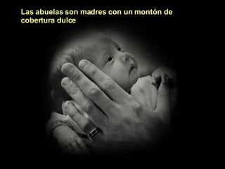 Las abuelas son madres con un montón de cobertura dulce 