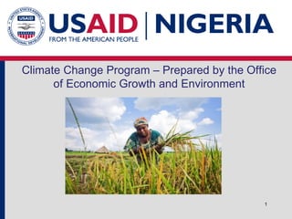 Climate Change Program – Prepared by the Office of Economic Growth and Environment 
