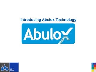 Introducing Abulox Technology
 