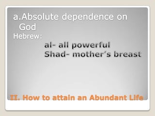 II. How to attain an Abundant Life

 