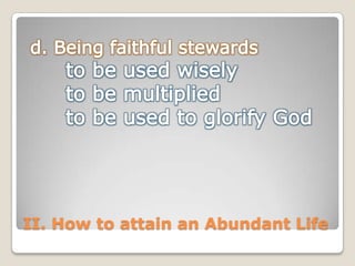 II. How to attain an Abundant Life

 