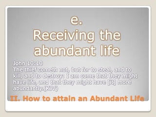 II. How to attain an Abundant Life

 
