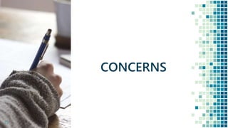 23
CONCERNS
 