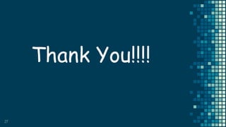 27
Thank You!!!!
 