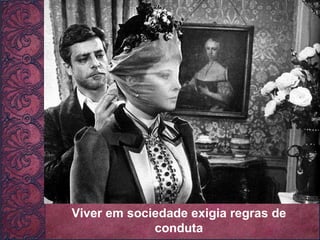 Viver em sociedade exigia regras de conduta 