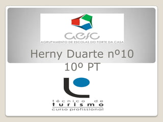 Herny Duarte nº10
     10º PT
 