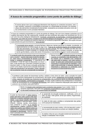 Metodologia e Sistematização de Experiências Coletivas Populares
A BUSCA DO TEMA GERADOR NA PRÁXIS DA EDUCAÇÃO POPULAR 132
A busca do conteúdo programático como ponto de partida do diálogo
 