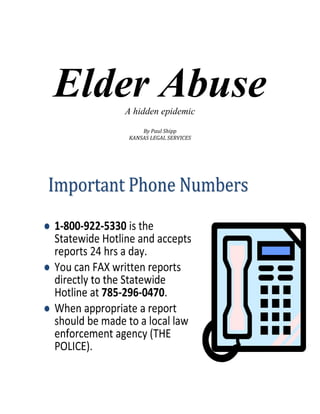 Elder AbuseA hidden epidemic
By Paul Shipp
KANSAS LEGAL SERVICES
 