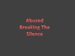Abused Breaking The Silence 