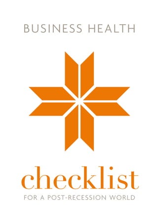 BUSINESS HE ALTH




checklist
FOR A POST-RECESSION WORLD
 