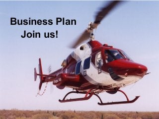 Business Plan
  Join us!
 