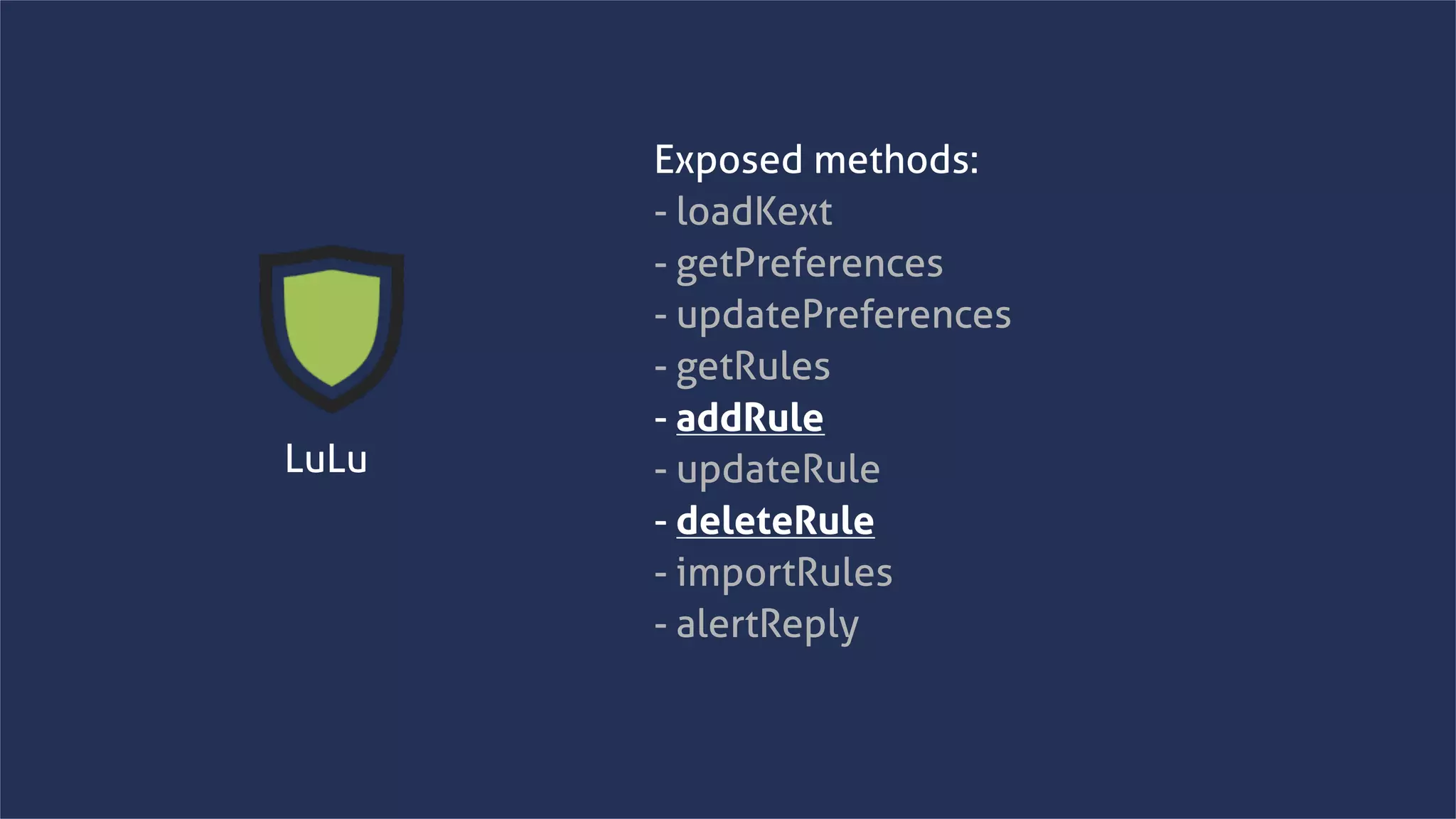 www.securing.bizwww.securing.biz
LuLu
Exposed methods:
- loadKext
- getPreferences
- updatePreferences
- getRules
- addRule
- updateRule
- deleteRule
- importRules
- alertReply
 