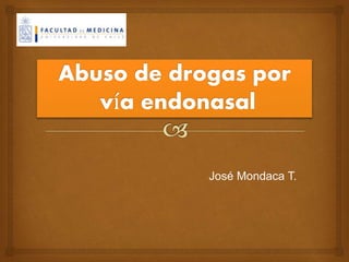 José Mondaca T.
 