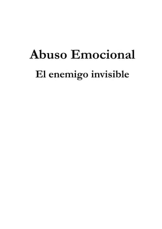 Abuso Emocional
El enemigo invisible
 