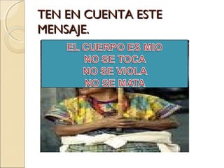 TEN EN CUENTA ESTETEN EN CUENTA ESTE
MENSAJE.MENSAJE.
 