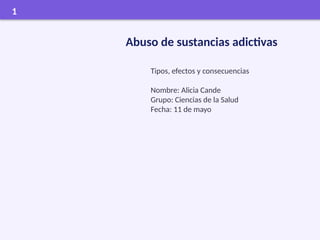 Abuso de Sustancias Adictivas: Tipos, Efectos y Consecuencias para la ...