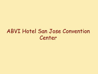 ABVI Hotel San Jose Convention Center 