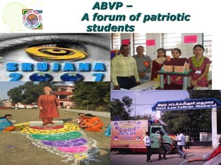 ABVP –   A forum of patriotic students 