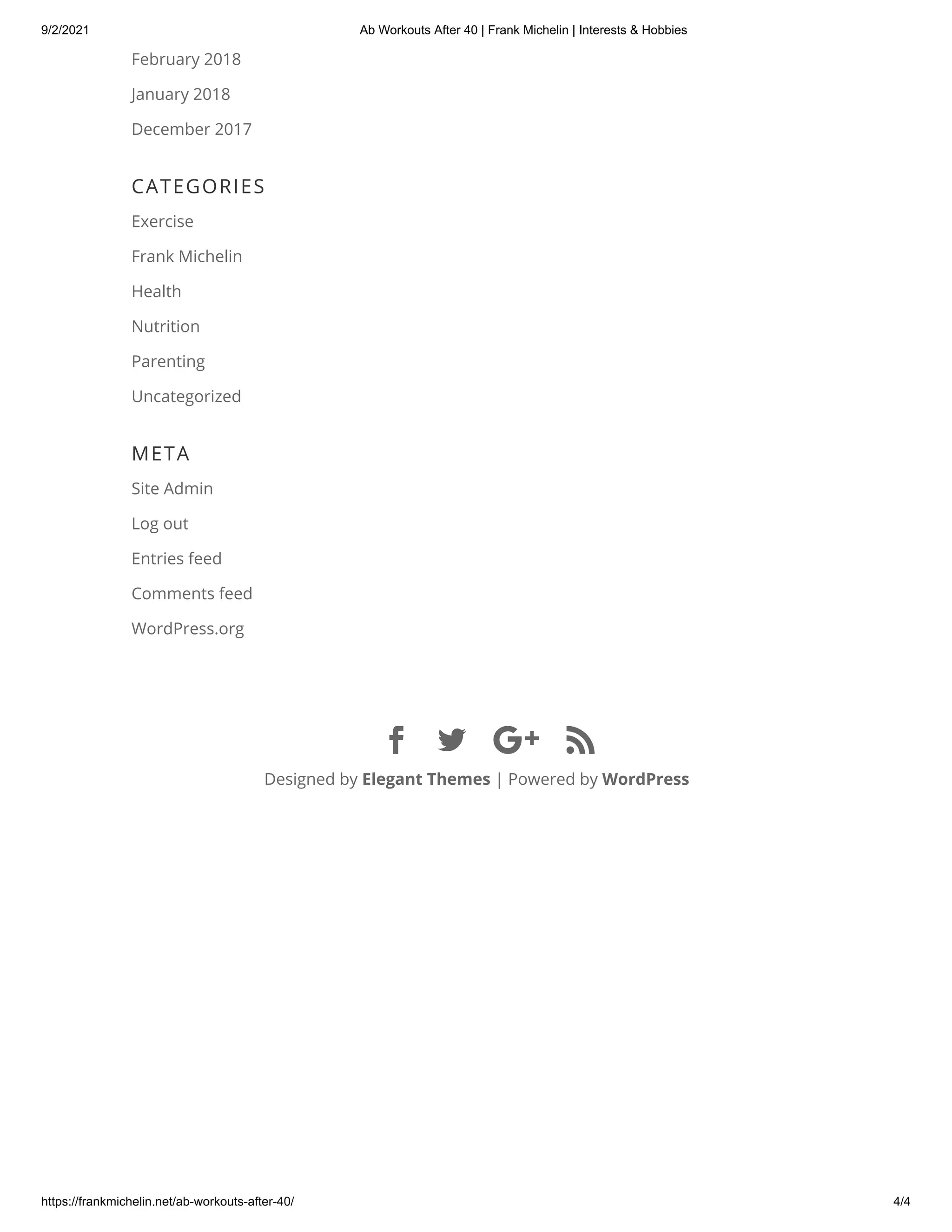 9/2/2021 Ab Workouts After 40 | Frank Michelin | Interests & Hobbies
https://frankmichelin.net/ab-workouts-after-40/ 4/4
February 2018
January 2018
December 2017
CATEGORIES
Exercise
Frank Michelin
Health
Nutrition
Parenting
Uncategorized
META
Site Admin
Log out
Entries feed
Comments feed
WordPress.org

 
 

Designed by Elegant Themes | Powered by WordPress

 
 
 

 