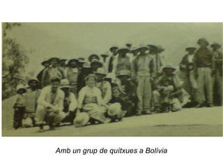 Amb un grup de quítxues a Bolívia
 