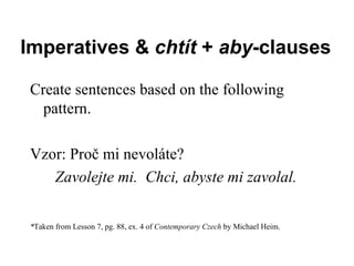 Imperatives &  cht í t  +  aby -clauses ,[object Object],[object Object],[object Object],[object Object]