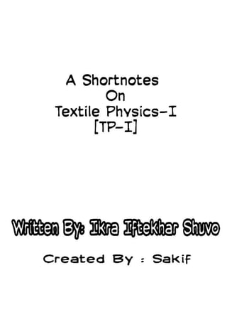 A shortnotes on textile physics I