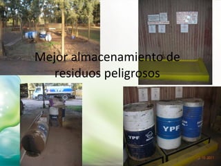 Mejor almacenamiento de
   residuos peligrosos
 