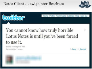 Notes Client … ewig unter Beschuss

 