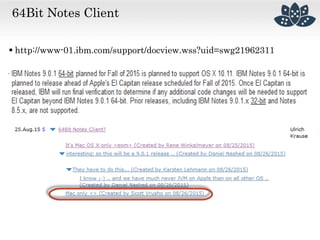 64Bit Notes Client
 http://www-01.ibm.com/support/docview.wss?uid=swg21962311
 