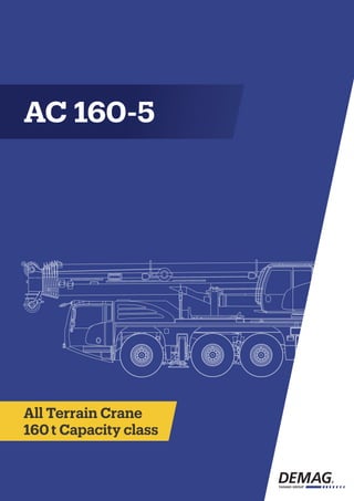 AC 160-5
All Terrain Crane
160t Capacity class
 