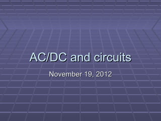 Ac dc and circuits | PPT