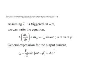 Derivation for the Output (Load) Current when Thyristor Conducts t T 
 