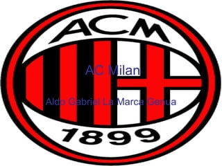 AC Milan Aldo Gabriel La Marca Genua 