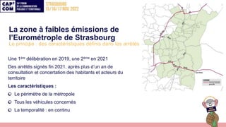 La zone à faibles émissions de
l’Eurométrople de Strasbourg
Le principe : des caractéristiques définis dans les arrêtés
Un...