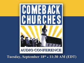 AUDIO CONFERENCE Tuesday, September 18 th   ●  11:30 AM (EDT) 