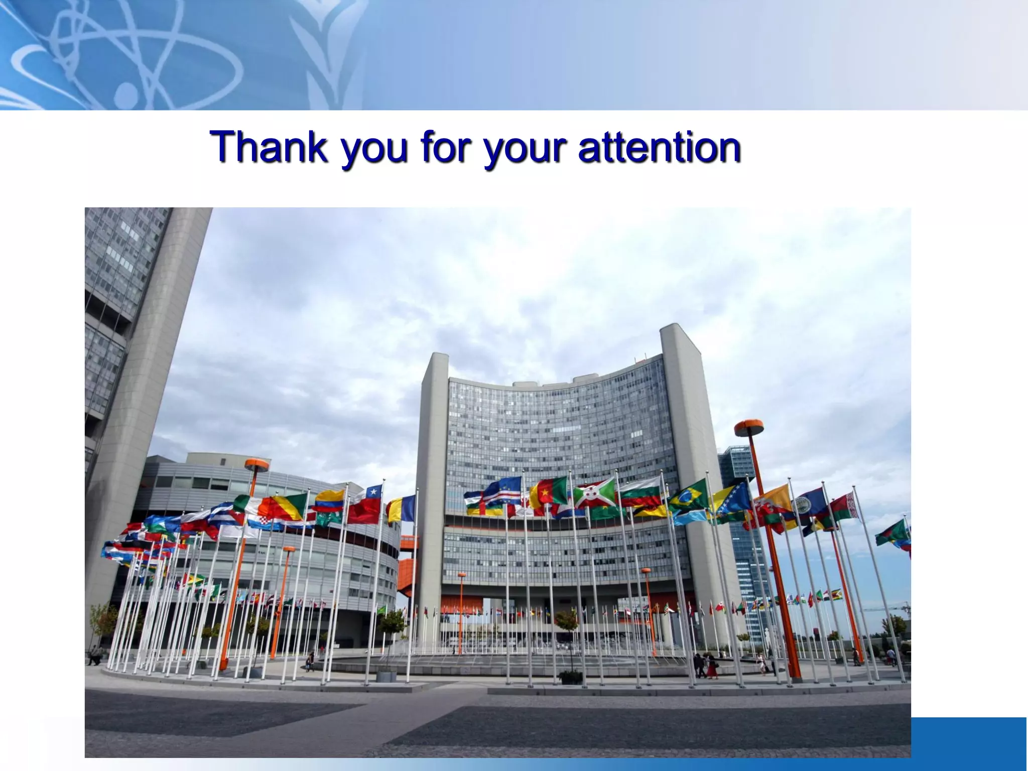 International Atomic Energy Agency
Thank you for your attention
 