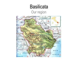 Basilicata
Our region
 