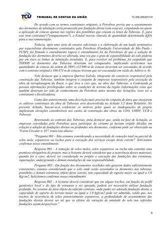 TRIBUNAL DE CONTAS DA UNIÃO TC 006.285/2013-9
De acordo com os termos contratuais originais, a Petrobras previa que o asse...