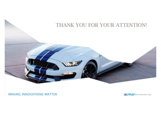MAKING INNOVATIONS MATTER
THANK YOU FOR YOUR ATTENTION!
 