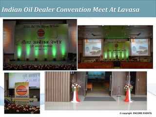 © copyright ENCORE EVENTS.
Indian Oil Dealer Convention Meet At Lavasa
 