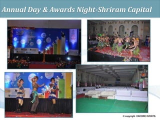 © copyright ENCORE EVENTS.
Annual Day & Awards Night-Shriram Capital
 