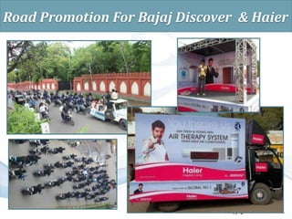© copyright ENCORE EVENTS.
Road Promotion For Bajaj Discover & Haier
 