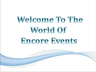 © copyright ENCORE EVENTS.
 